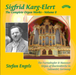 Sigfrid Karg-Elert: The Complete Organ Works - Volume 8