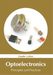 Optoelectronics: Principles and Practices