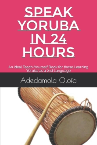 Speak Yoruba in 24 Hours