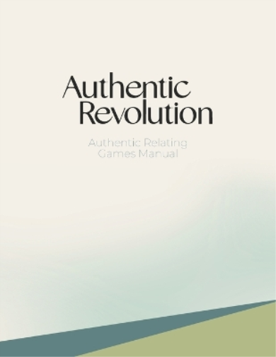 Authentic Relating Games Manual