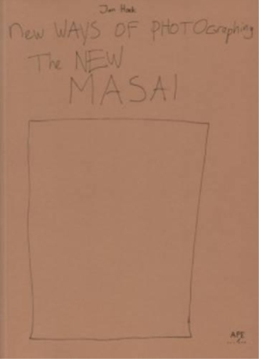 Jan Hoek - New Ways of Photographing the New Masai