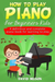 How to Play Piano for Beginners Kids