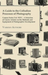 A Guide to the Collodion Processes of Photography - Camera Series Vol. XXIV. - A Selection of Classic Articles on the Methods and Equipment of Photographic Development