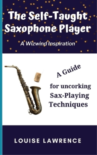 The Self-Taught Saxophone Player