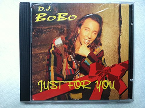 D.j. Bobo - Just for you