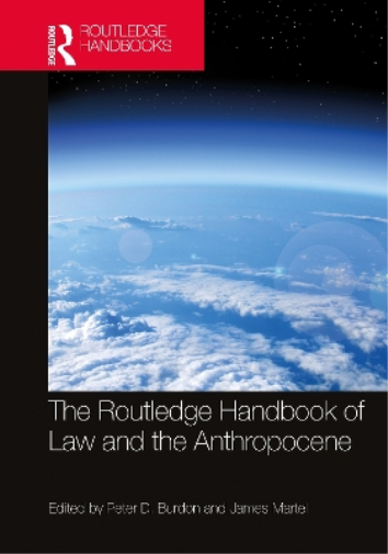 The Routledge Handbook of Law and the Anthropocene