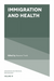 Immigration and Health