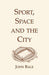 Sport, Space and the City