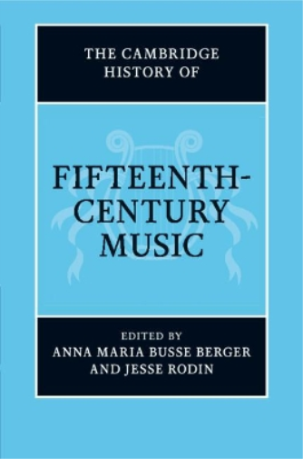 The Cambridge History of Fifteenth-Century Music