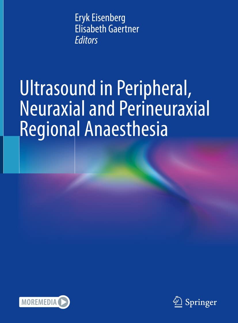 Ultrasound in Peripheral, Neuraxial and Perineuraxial Regional Anaesthesia