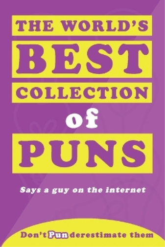 The World's Best Collection of Puns