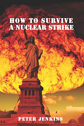 How To Survive a Nuclear Strike