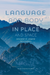 Language and Body in Place and Space