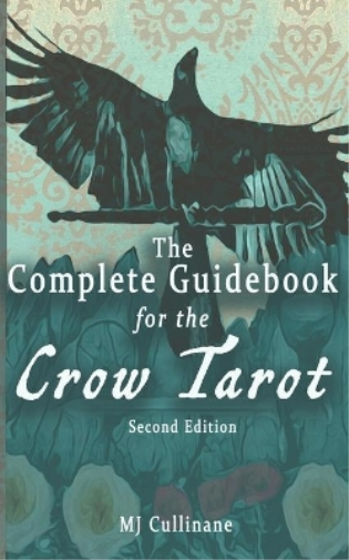The Complete Guidebook for the Crow Tarot