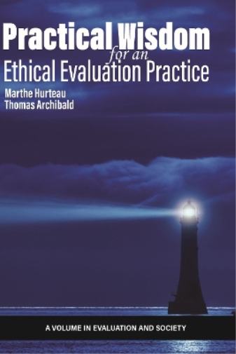 Practical Wisdom for an Ethical Evaluation Practice
