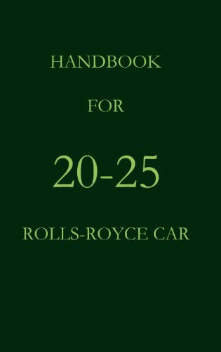 Handbook for the 20-25 Rolls-Royce Car
