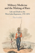 Military Medicine and the Making of Race