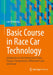 Basic Course in Race Car Technology : Introduction to the Interaction of Tires, Chassis, Aerodynamics, Differential Lock