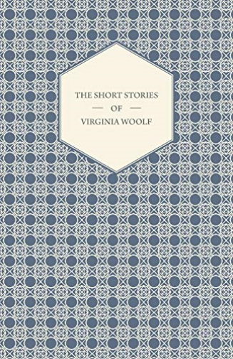 The Short Stories of Virginia Woolf