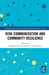 Risk Communication and Community Resilience