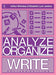 Analyze, Organize, Write