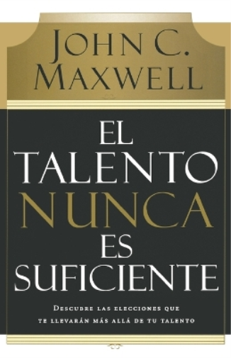 El talento nunca es suficiente