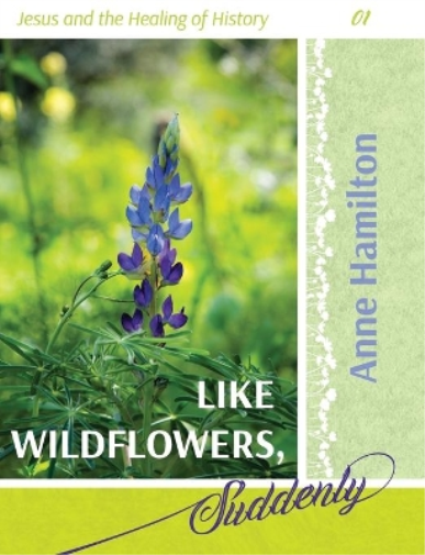 Like Wildflowers, Suddenly