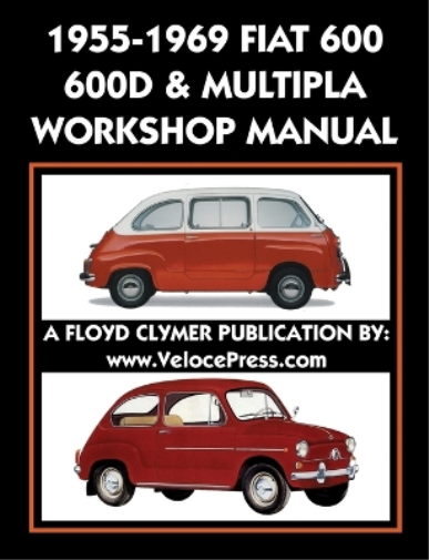 1955-1969 Fiat 600 - 600d & Multipla Factory Workshop Manual
