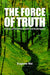The Force of Truth