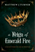 A Reign of Emerald Fire