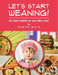 Let's Start Weaning!