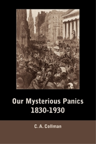 Our Mysterious Panics, 1830-1930