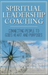 Spiritual Leadership Coaching