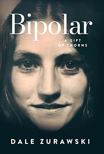Bipolar, A Gift of Thorns