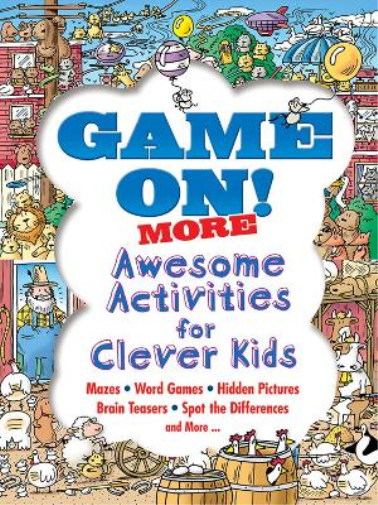 Game On! MORE Awesome Activities for Clever Kids