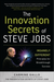 The Innovation Secrets of Steve Jobs: Insanely Different Principles for Breakthrough Success