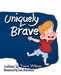 Uniquely Brave