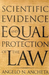 Scientific Evidence and Equal Protection of the Law