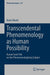Transcendental Phenomenology as Human Possibility : Husserl and Fink on the Phenomenologizing Subject