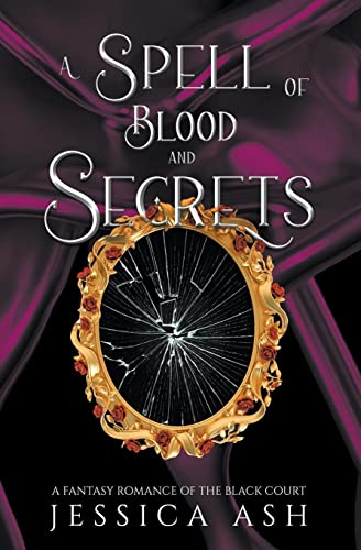 A Spell of Blood and Secrets