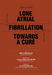 Lone Atrial Fibrillation Towards a Cure