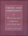 Twelve Step Christianity