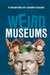 Weird Museums
