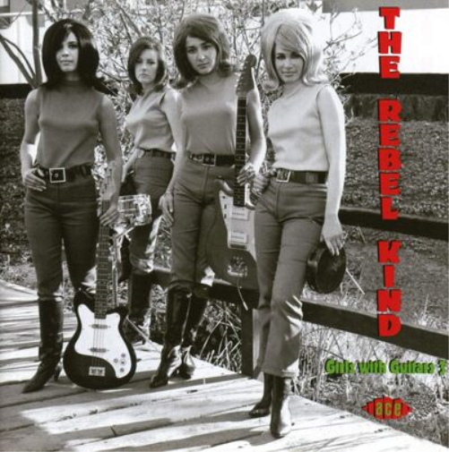 The Rebel Kind: Girls With Guitars 3