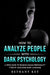 How to Analyze People with Dark Psychology