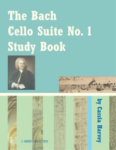 The Bach Cello Suite No. 1 Study Book for Cello
