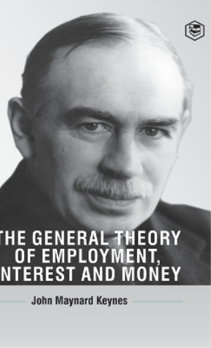 The General Theory of Employment, Interest and Money