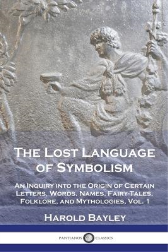 The Lost Language of Symbolism