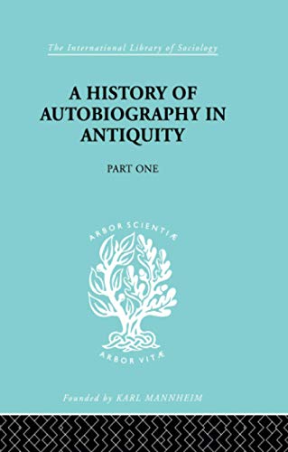 A History of Autobiography in Antiquity