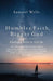 Humbler Faith, Bigger God